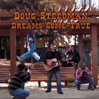 DOUG STEEDMAN: Dreams Come True