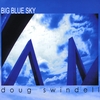 DOUG SWINDELL: Big Blue Sky