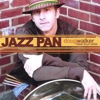 Doug Walker, Steel Drum Artist : Jazz Pan