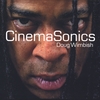 DOUG WIMBISH: CinemaSonics