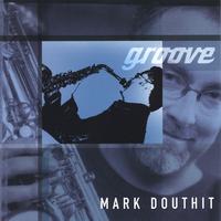MARK DOUTHIT: Groove