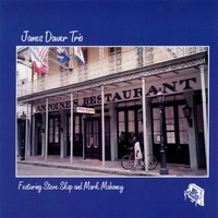 JAMES DOWER TRIO: featuring Steve Skop and Mark Mahoney