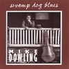 MIKE DOWLING: Swamp Dog Blues