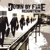 DOWN BY FIRE: Reignition