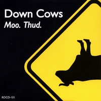 DOWN COWS: Moo. Thud.