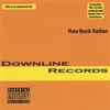 DOWNLINE RECORDS: New Rock Nation