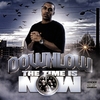 DOWNLOW: The Time Is Now