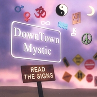 DOWNTOWN MYSTIC: Read the Signs