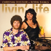 Christian Dozzler & Robin Bank$ : Livin' Life