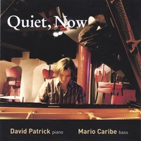 DAVID PATRICK: Quiet, Now