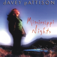 DAVEY PATTISON: Mississippi Nights