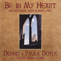 DENNIS AND PAULA DOYLE: Be in My Heart