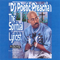'D' Poetic Preacha : The Spiritual Lyricist