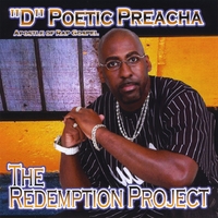 "D" Poetic Preacha : The Redemption Project