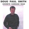 DOUG PAUL SMITH: Goodbye Carriage Road