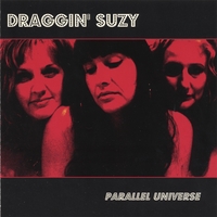 Draggin' Suzy : Parallel Universe
