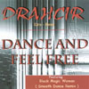DRAHCIR: Dance and Feel Free