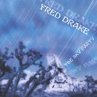 FRED DRAKE: The Sky Party