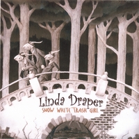 Linda Draper : Snow White Trash Girl