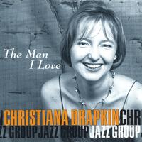 Christiana Drapkin : The Man I Love