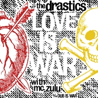 The Drastics : Love Is War Digital 7-inch