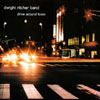 DWIGHT RITCHER BAND: Drive Around Town