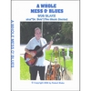 BOB BLAKE AKA/"DR. BOB" (THE MUSIC DOCTOR): A WHOLE MESS O' BLUES