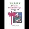 ROBERT BLAKE: "Dr. Bob's" 5 Original Christmas Songs