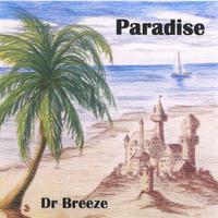 Dr Breeze : Paradise