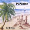 DR BREEZE: Paradise