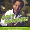 DR. DAN: SPIT HAPPENS!
