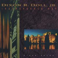 Dixon R. Doll, Jr. : Independence Way