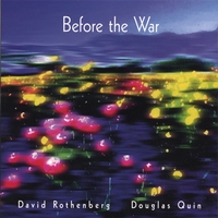 David Rothenberg & Douglas Quin : Before the War