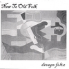 DREAGN FOLTZ: New To Old Folk