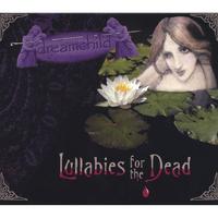 Dreamchild : Lullabies For The Dead