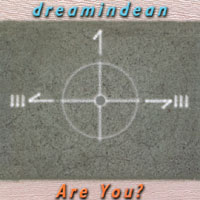 Dreamindean : Are You?