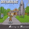 DREAMOSAIC: Moving to Neptune