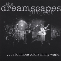THE DREAMSCAPES PROJECT: A Lot More Colors In My World