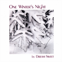 DREAM SWEET: One Winter's Night