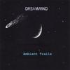 DREAMWIND: Ambient Trails