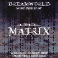 VARIOUS: Dreamworld: Music Inspired by The Matrix