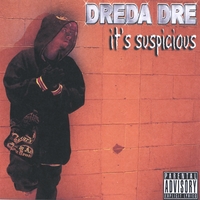 Dreda Dre : Suspicious