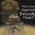 THE DREGS: Are You Gonna Drink That?