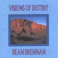 Dean Drennan : Visions Of Destiny