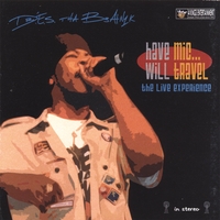 D.R.E.S. tha Beatnik : Have Mic...Will Travel: The Live Experience