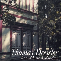 Thomas Dressler : Thomas Dressler plays the 1847 Ferris Organ at Round Lake, NY