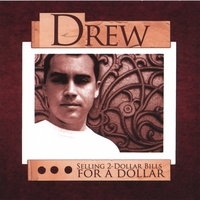 Drew : Selling 2-Dollar Bills for a Dollar