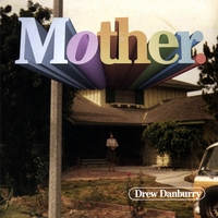 Drew Danburry : Mother