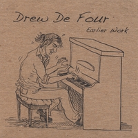 DREW DE FOUR: Earlier Work