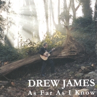 Drew James : As Far As I Know